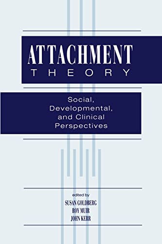 Imagen de archivo de Attachment Theory: Social, Developmental, and Clinical Perspectives a la venta por Wonder Book