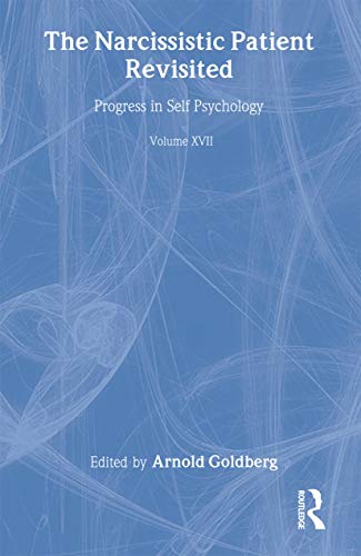 Stock image for The Progress in Self Psychology, V. 17: The Narcissistic Patient Revisited for sale by HPB-Red