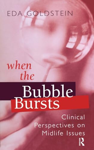 When the Bubble Bursts: Clinical Perspectives on Midlife Issues (9780881633481) by Goldstein, Eda