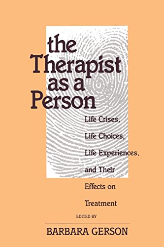Stock image for The Therapist as a Person: Life Crises, Life Choices, Life Experiences, and Their Effects on Treatment (Relational Perspectives Book Series) for sale by HPB-Red