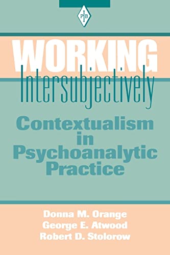 Beispielbild fr Working Intersubjectively: Contextualism in Psychoanalytic Practice (Psychoanalytic Inquiry Book Series) zum Verkauf von HPB-Red