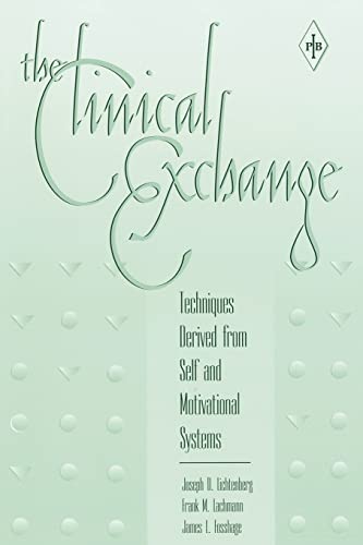 Beispielbild fr The Clinical Exchange: Techniques Derived from Self and Motivational Systems zum Verkauf von Blackwell's