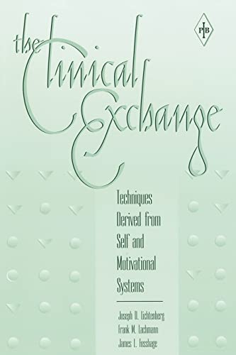 Imagen de archivo de The Clinical Exchange: Techniques Derived from Self and Motivational Systems (Psychoanalytic Inquiry Book Series) a la venta por Great Matter Books