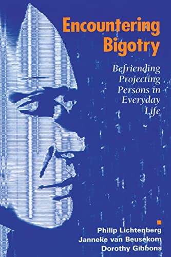 Stock image for Encountering Bigotry: Befriending Projecting People in Everyday Life for sale by Ergodebooks