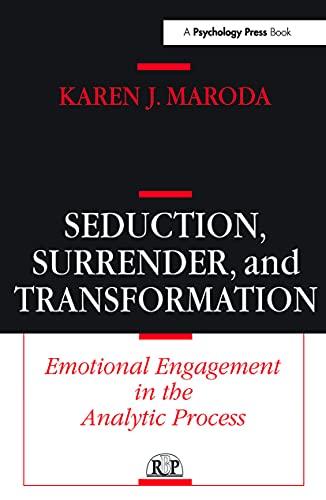 Imagen de archivo de Seduction, Surrender, and Transformation: Emotional Engagement in the Analytic Process a la venta por Blackwell's