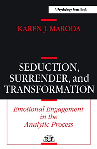9780881633979: Seduction, Surrender, and Transformation: Emotional Engagement in the Analytic Process: 13 (Relational Perspectives Book Series)