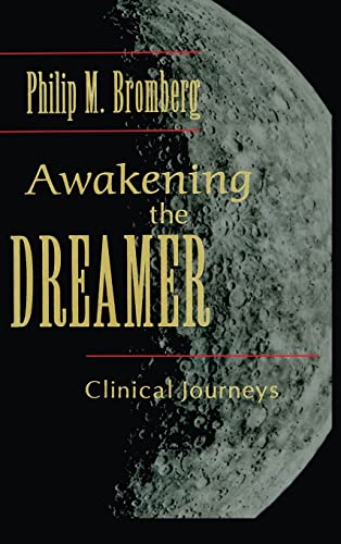Beispielbild fr Awakening the Dreamer, Clinical Journeys zum Verkauf von COLLINS BOOKS