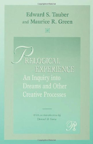 9780881634501: Prelogical Experience: An Inquiry into Dreams and Other Creative Processes: 4 (Psychoanalysis in a New Key Book Series)