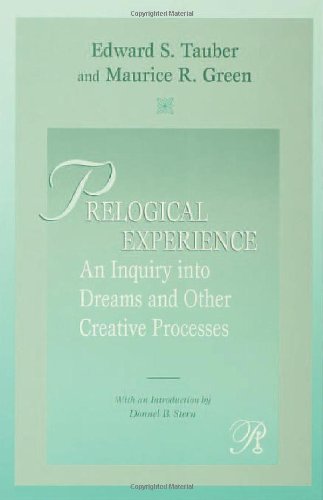 Imagen de archivo de Prelogical Experience: An Inquiry into Dreams and Other Creative Processes (Psychoanalysis in a New Key Book Series) a la venta por Powell's Bookstores Chicago, ABAA