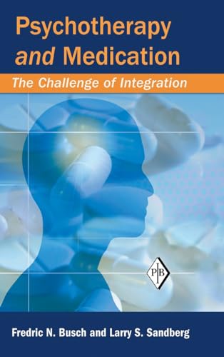 Imagen de archivo de Psychotherapy and Medication: The Challenge of Integration (Psychoanalytic Inquiry Book Series) a la venta por Unique Books