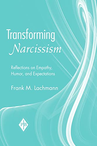 9780881634792: Transforming Narcissism: Reflections on Empathy, Humor, and Expectations: 28 (Psychoanalytic Inquiry Book Series)