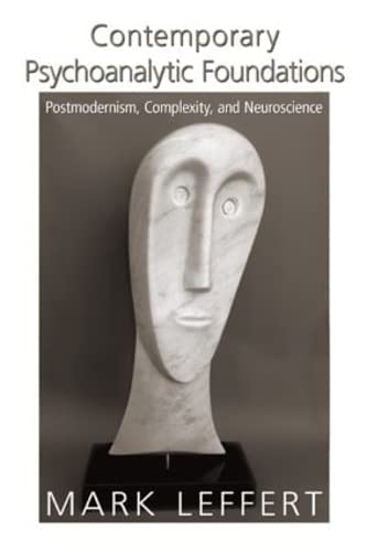 Imagen de archivo de Contemporary Psychoanalytic Foundations: Postmodernism, Complexity, and Neuroscience a la venta por Chiron Media