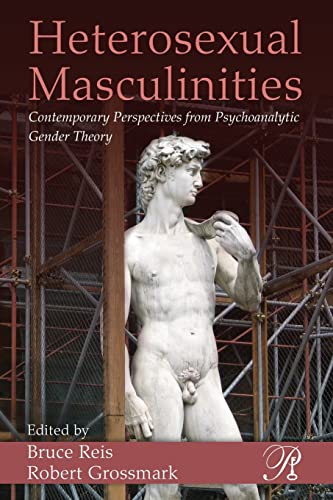 Imagen de archivo de Heterosexual Masculinities: Contemporary Perspectives from Psychoanalytic Gender Theory a la venta por Blackwell's