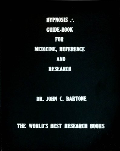 Hypnosis: Guidebook for Medicine, Reference and Research (9780881641363) by Bartone, John C.