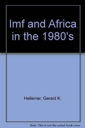The IMF and Africa in the (Essays in International Finance No. 152, July 1983) (9780881650594) by Helleiner, Gerald K.