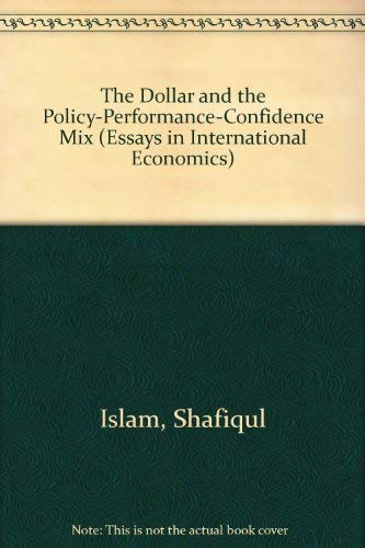 Stock image for The Dollar and the Policy-Performance-Confidence Mix for sale by Zubal-Books, Since 1961