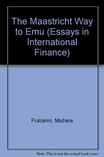 The Maastricht Way to Emu (Essays in International Finance) (9780881650945) by Fratianni, Michele; Hagen, Jurgen Von; Waller, Christopher