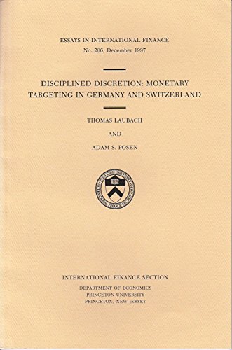 Disciplined Discretion: Monetary Targeting in Germany and Switzerland (9780881651133) by Laubach, Thomas; Posen, Adam S.