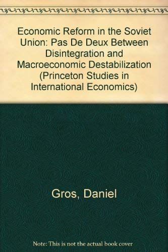 9780881652437: Economic Reform in the Soviet Union: Pas De Deux Between Disintegration and Macroeconomic Destabilization (Princeton Studies in International Economics)