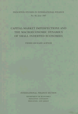 Capital Market Imperfections And The Macroeconomic Dynamics Of Small Indebted Economics, No. 82