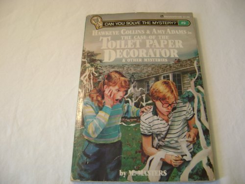 9780881660241: Hawkeye Collins & Amy Adams in the Case of the toilet paper decorator & other mysteries (Can you solve the mystery?)