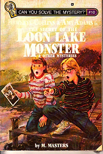 Imagen de archivo de Hawkeye Collins & Amy Adams in The secret of the Loon Lake monster & other mysteries (Can you solve the mystery?) a la venta por Wonder Book