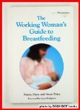 Stock image for The working woman's guide to breastfeeding for sale by Wonder Book