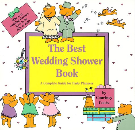 Beispielbild fr The best wedding shower book: A complete guide for party planners zum Verkauf von Robinson Street Books, IOBA