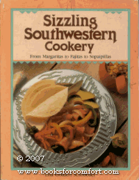 9780881661354: Sizzling Southwest Cookery
