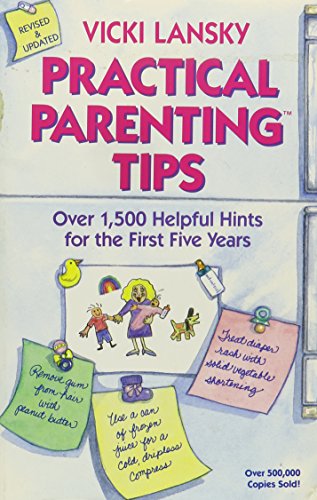 Stock image for Practical parenting tips: Over 1,500 helpful hints for the first five years for sale by Wonder Book