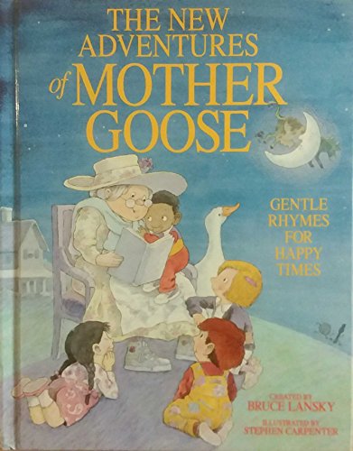 Stock image for The New Adventures of Mother Goose: Gentle Rhymes for Happy Times for sale by Ken's Book Haven