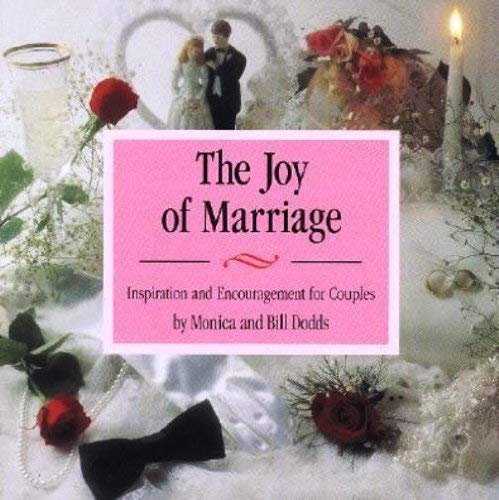 Beispielbild fr The Joy of Marriage: Inspiration and Encouragement for Couples zum Verkauf von The Yard Sale Store