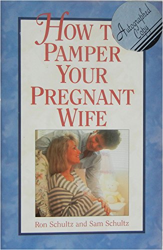 Imagen de archivo de How to Pamper Your Pregnant Wife a la venta por Solomon's Mine Books