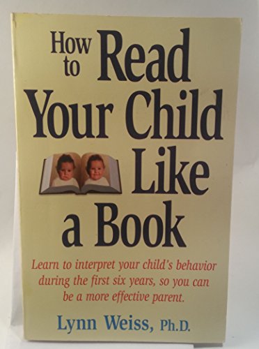 Beispielbild fr How to Read Your Child Like a Book. zum Verkauf von Robinson Street Books, IOBA