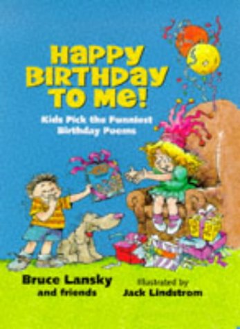 Beispielbild fr Happy Birthday to Me!: Kids Pick the Funniest Birthday Poems zum Verkauf von Wonder Book