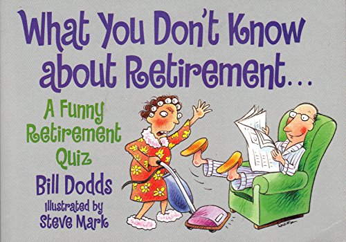 Beispielbild fr What You Don't Know About Retirement: A Funny Retirement Quiz zum Verkauf von BookHolders