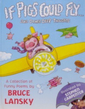 9780881663792: If Pigs Could Fly-- And Other Deep Thoughts: A Collection of Funny Poems