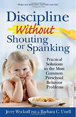 Stock image for Discipline Without Shouting or Spanking: Practical Solutions to the Most Common Preschool Behavior Problems for sale by ThriftBooks-Dallas