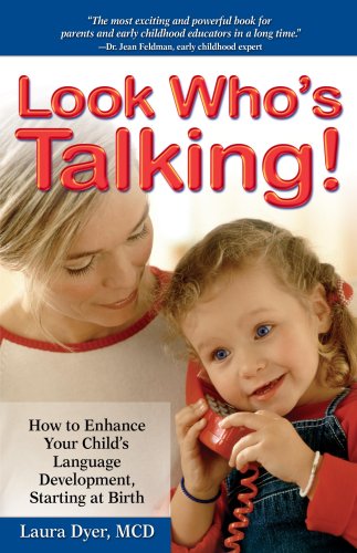 9780881664652: Look Who's Talking: How to Enhance Your Child's Language Development, Starting at Birth