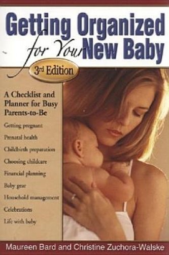 Stock image for Getting Organized for Your New Baby: A Checklist and Planner for Busy Parents-To-Be for sale by Ebooksweb