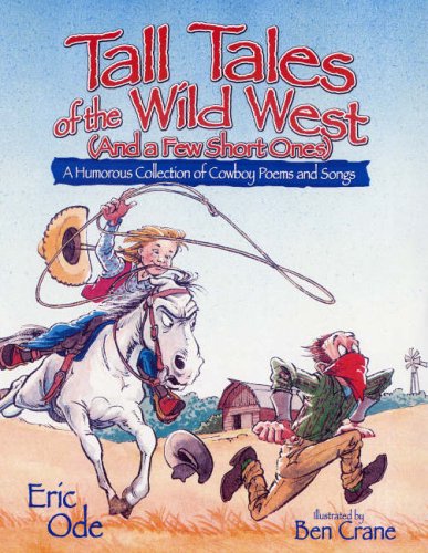 Stock image for Tall Tales of the Wild West: A Humorous Collection of Cowboy Poems and Songs for sale by Orion Tech