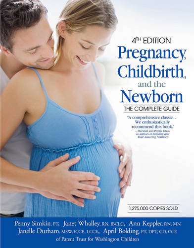 Beispielbild fr Pregnancy, Childbirth, and the Newborn : The Complete Guide zum Verkauf von Better World Books