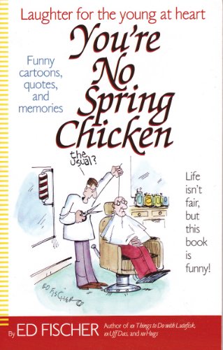 Stock image for You're No Spring Chicken for sale by Wonder Book