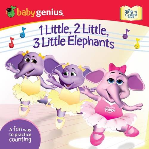 Imagen de archivo de 1 Little, 2 Little, 3 Little Elephants: A Sing and Learn Book from Babygenius a la venta por Wonder Book