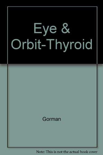 Stock image for Eye and Orbit in Thyroid Disease for sale by Phatpocket Limited