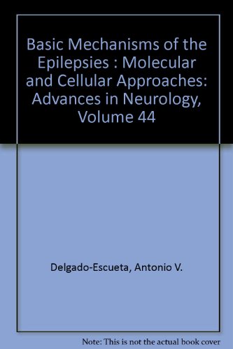 Imagen de archivo de Basic Mechanisms of the Epilepsies : Molecular and Cellular Approaches a la venta por Better World Books