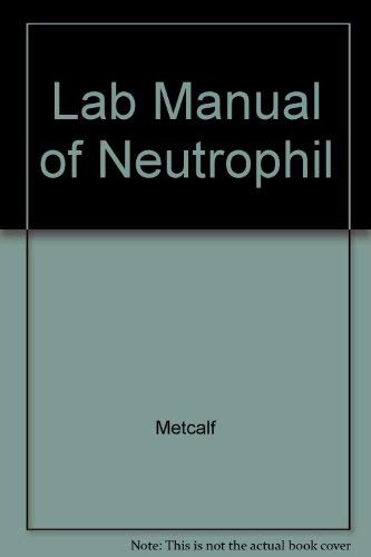 Laboratory Manual of Neutrophil Function (9780881671605) by Metcalf, Julia A.; Gallin, John I.; Nauseef, William M.; Root, Richard K.