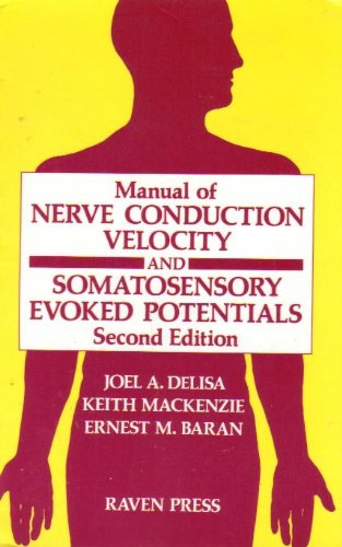 Imagen de archivo de Manual of Nerve Conduction Velocity and Somatosensory Evoked Potentials/Order 1672 a la venta por The Book Spot