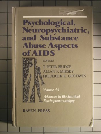 9780881673968: Psychological, Neuropsychiatric, And Substance Abuse Aspects of AIDS (Advances in Biochemical Psychopharmacology)