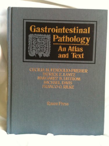 Gastrointestinal Pathology: An Atlas and Text